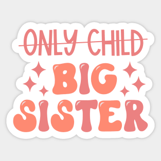 Only Child to Big Sister Promoted to Big Sister Sticker